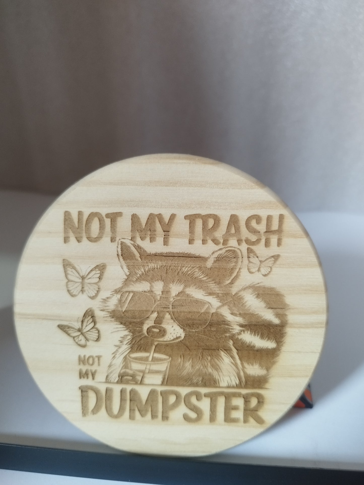 Not my trash engraved wood coaster