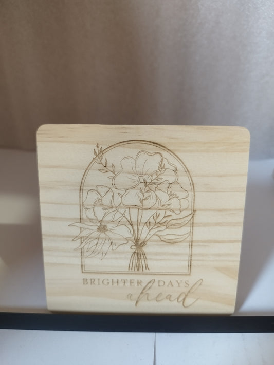 Brighter days engraved wood coaster