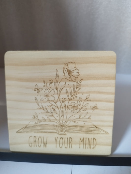 Grow your mind engraved wood coaster